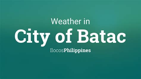 batac city weather|Batac, Philippines Weather Conditions .